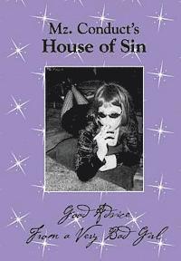 bokomslag Mz. Conduct's House of Sin: Good Advice From a Very Bad Girl