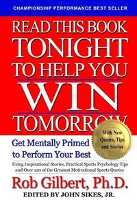 bokomslag Read This Book Tonight To Help You Win Tomorrow
