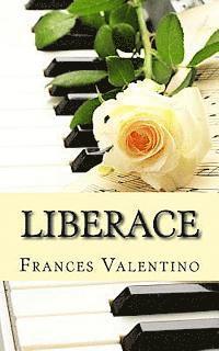 bokomslag Liberace: The Unofficial Biography