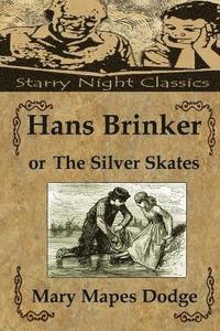 bokomslag Hans Brinker, or The Silver Skates