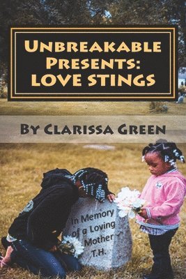 Clarissa L. Green - Unbreakable Presents: Love Stings: Love Stings, Häftad