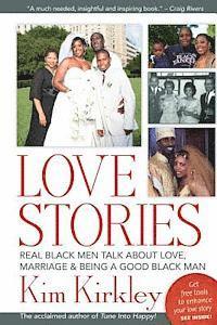 bokomslag Love Stories: Real Black Men Talk about Love, Marriage & Being a Good Black Man