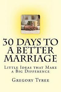 bokomslag Thirty Days to a Better Marriage: Little Ideas that Make a Big Difference