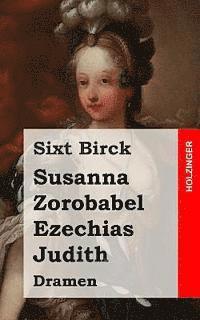 bokomslag Susanna / Zorobabel / Ezechias / Judith: Dramen