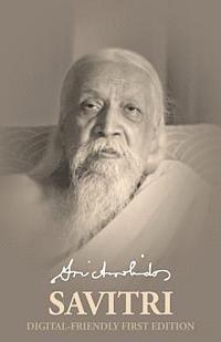 Sri Aurobindo - Savitri Digital-friendly First Edition, Häftad