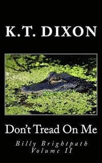 bokomslag Don't Tread On Me: Billy Brightpath Volume II