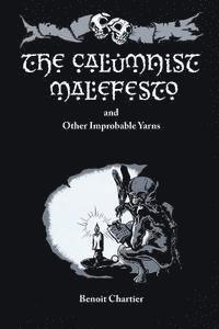 bokomslag The Calumnist Malefesto: And Other Improbable Yarns