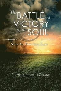 The Battle and Victory of the Soul: Stars are born from scars 1