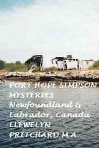 Port Hope Simpson Mysteries, Newfoundland and Labrador, Canada: Oral History Evidence and Interpretation 1