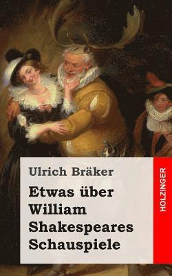 bokomslag Etwas über William Shakespeares Schauspiele