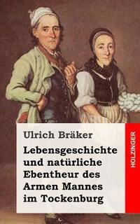 bokomslag Lebensgeschichte und natürliche Ebentheur des Armen Mannes im Tockenburg