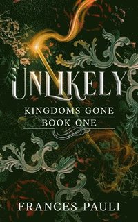 bokomslag Unlikely: A Kingdoms Gone Story