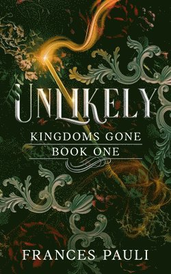 bokomslag Unlikely: A Kingdoms Gone Story