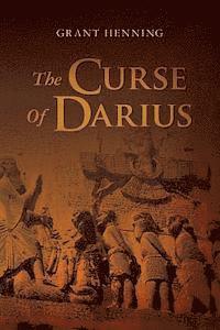 Grant Henning - The Curse Of Darius: An Historical Novel of Intrigue and Suspense, Häftad