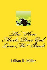 bokomslag The 'How Much Does God Love Me?' Book