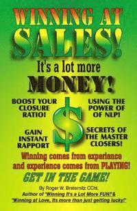 Winning at Sales: It's a Lot More Money! 1