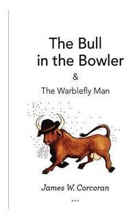 bokomslag The Bull in the Bowler: & The Warblefly Man