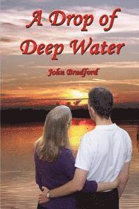 John Bradford - A Drop of Deep Water, Häftad
