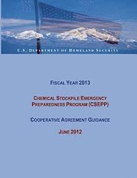 bokomslag Fiscal Year 2013 Chemical Stockpile Emergency Preparedness Program (CSEPP) Cooperative Agreement Guidance (June 2012)