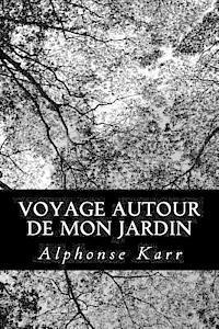 Voyage autour de mon jardin