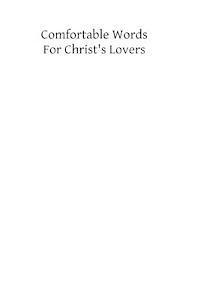 bokomslag Comfortable Words for Christ's Lovers: Being the Visions And Voices Vouchsafed to Lady Julian Recluse at Norwich in 1838