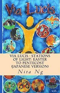 bokomslag Via Lucis - Stations of Light: Easter to Pentecost (Japanese Version)