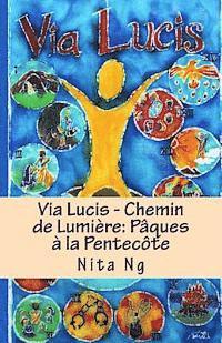bokomslag Via Lucis - Chemin de Lumière