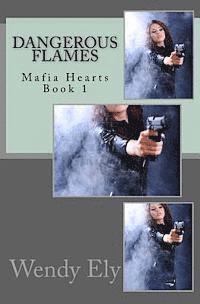 Wendy Ely - Dangerous Flames, Häftad