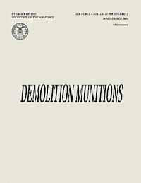 Demolition Munitions (Air Force Catalog 21-209, Volume 2) 1