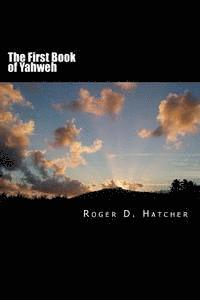 bokomslag The First Book of Yahweh: Yahweh I