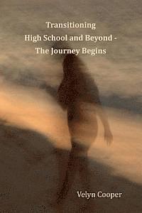 bokomslag Transitioning High School and Beyond - The Journey Begins