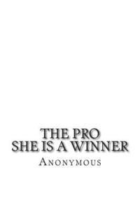 The Pro: She is a winner!!! 1