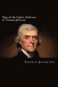 bokomslag State of the Union Addresses of Thomas Jefferson: 1801-1808