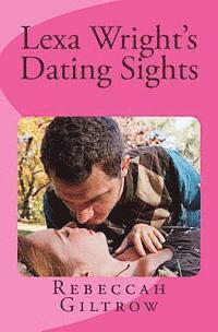 bokomslag Lexa Wright's Dating Sights