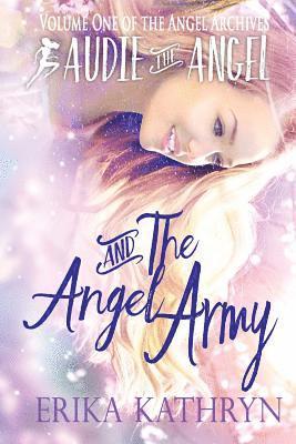 Audie the Angel: And the Angel Army 1