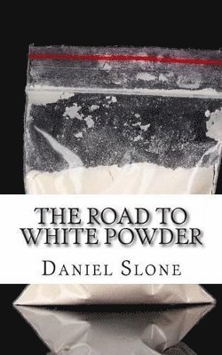 Daniel Slone - Road to White Powder, Häftad