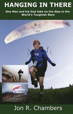 bokomslag Hanging in There: One Man and his Dad take on the Alps in the World's Toughest Race