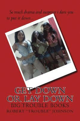 GET Down Or Lay Down 1