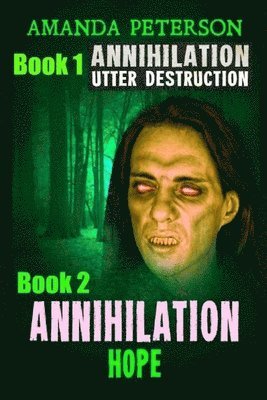 bokomslag Annihilation: Book 1 Utter Destruction & Book 2 Annihilation Hope