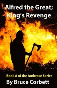 bokomslag Alfred the Great; King's Revenge