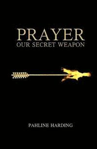 bokomslag Prayer Our secret weapon