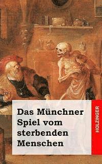 bokomslag Das Münchner Spiel vom sterbenden Menschen