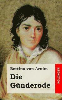 Bettina Von Arnim - Die Günderode, Häftad
