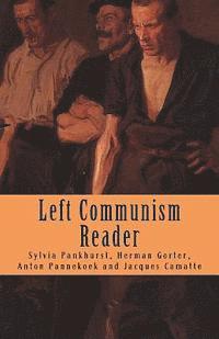 Left Communism Reader 1