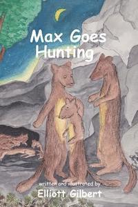 Max Goes Hunting 1