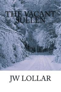 Jw Lollar - The Vacant Sullen, Häftad