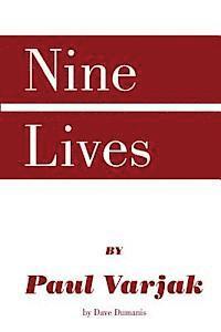 bokomslag Nine Lives by Paul Varjak by Dave Dumanis