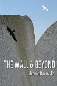bokomslag The Wall & Beyond
