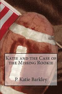 bokomslag Katie and the Case of the Missing Rookie