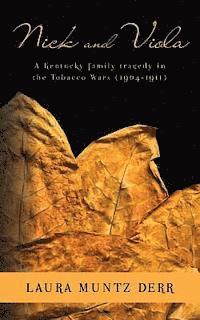 bokomslag Nick and Viola: A Kentucky Family Tragedy in the Tobacco Wars (1904-1911)